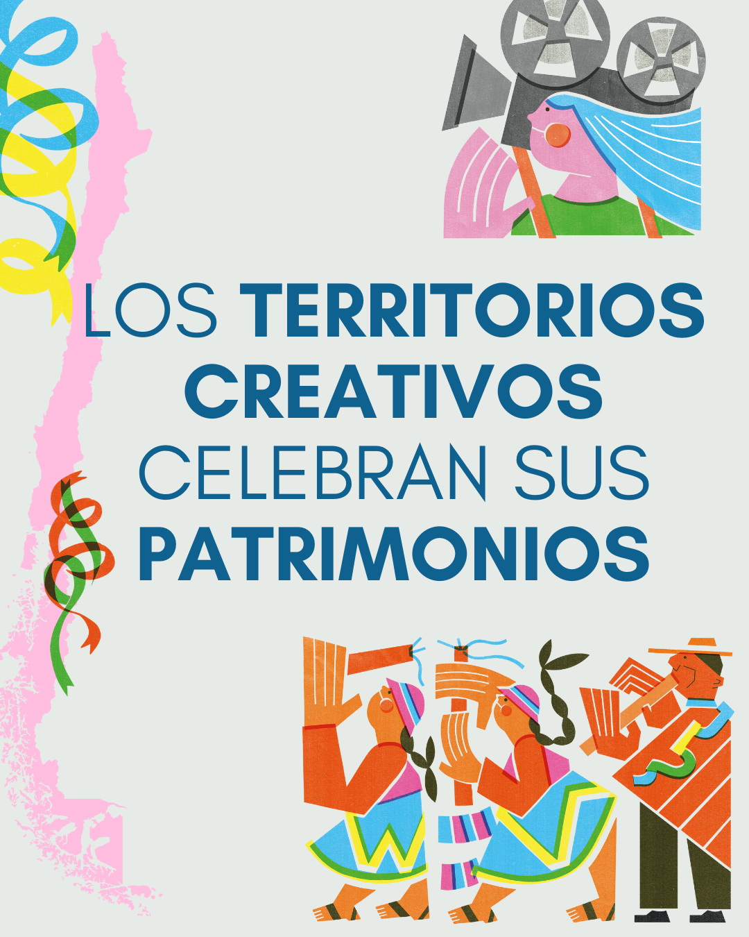 Territorios Creativos a lo largo de Chile celebran su patrimonio cultural